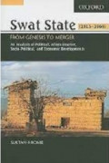 Swat State (1915-1969) From Genesis to Merger an Analysis of Political ,Administrative,Socio-Political,and Economic Developments