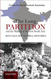 Image of The Long Partition and the Makimg of Modern South Asia Refugees,Boundaries,Histories