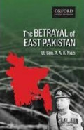 The Betrayal of East Pakistan
